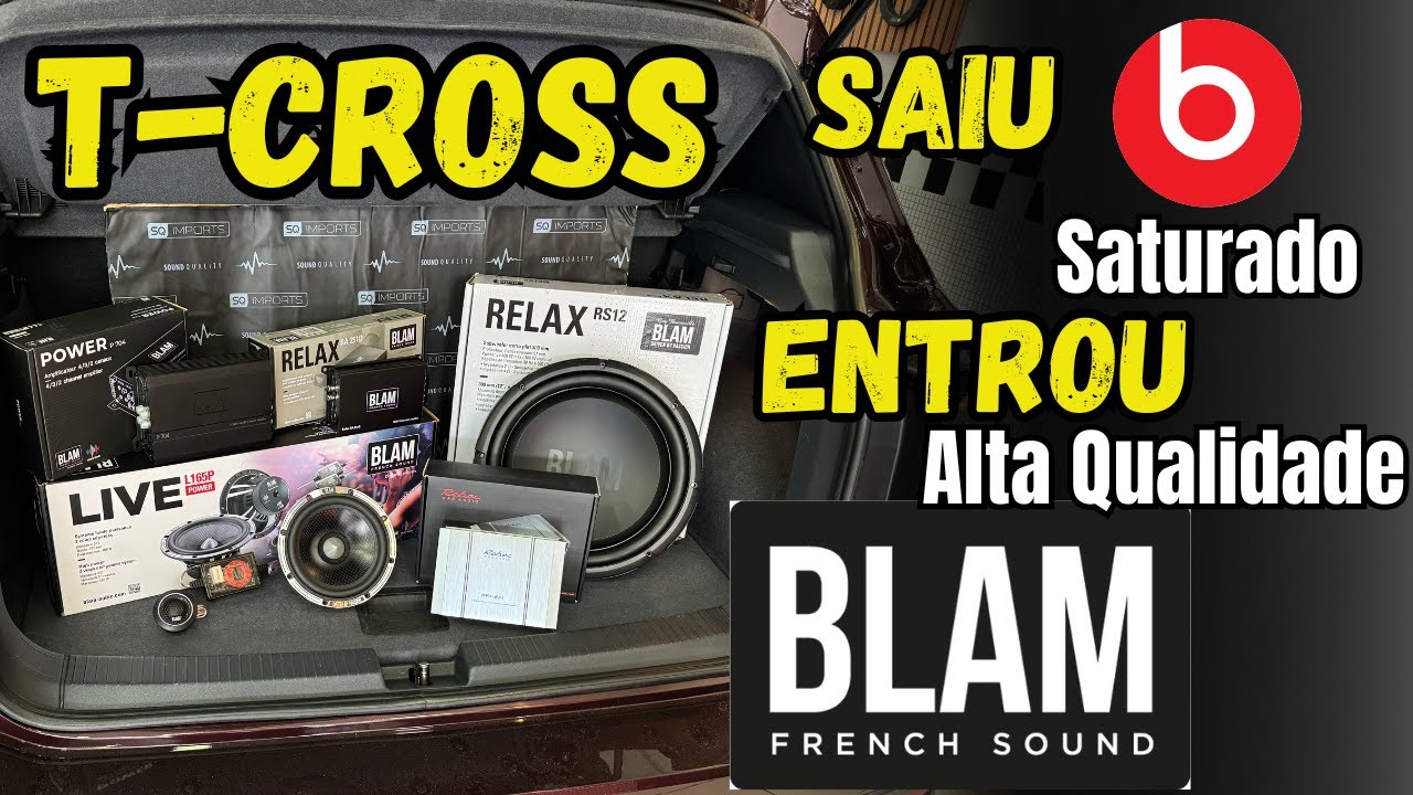 Projeto de áudio T-cross! Saiu som Beats! Entrou Blam áudio com ...