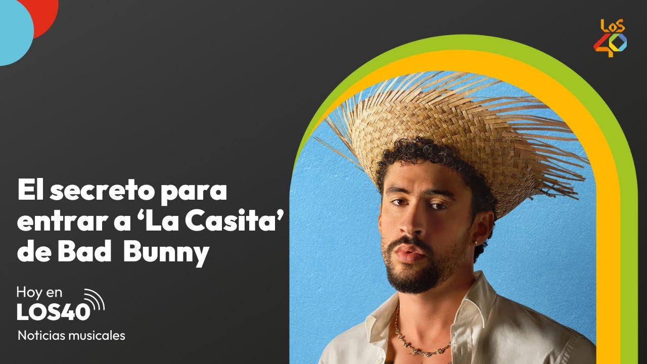 El secreto para entrar en 'La Casita' de la gira de Bad Bunny | PODCAST HOY EN LOS40