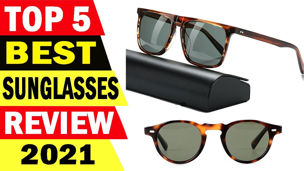Top 5 Best Sunglasses Review 2021  Best Sunglasses
