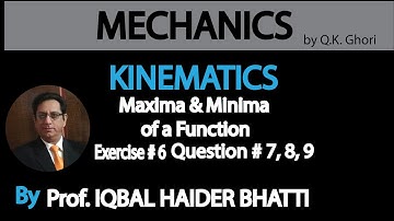 Ch# 7 Kinematics | Ex 6 Q7, Q8, Q9 | Mechanics by Q.K. Ghori (Lec 8)