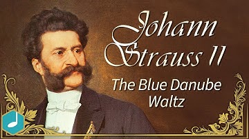Johann Strauss II - The Blue Danube Waltz