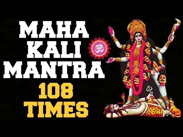 MAHAKALI MANTRA : 108 TIMES : KILL EVIL & INJUSTICE IN LIFE : VERY POWERFUL class=