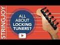 Are Locking Tuners Worth It? Advantages, Trade-Offs & Changing Strings