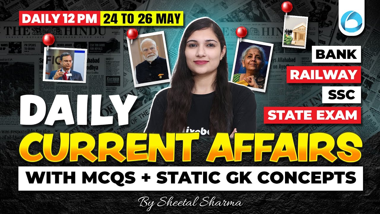 24 to 26 May Current Affairs 2025 | Current Affairs Today | Static GK ...