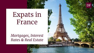 American Expats in France  How to get a Mortgage in France Quarterly Financial Forum  Q3 2023