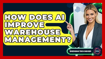 How Does AI Improve Warehouse Management? - Emerging Tech Insider
