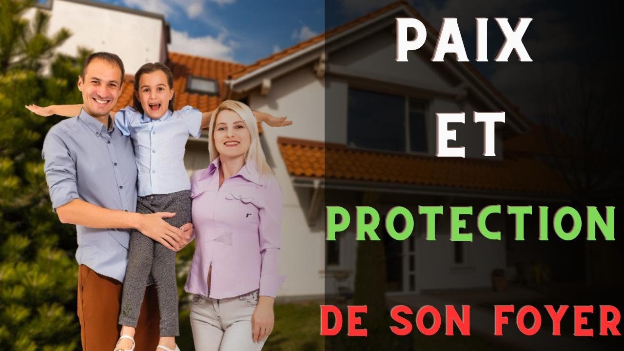 Comment Faire Revenir La Paix Dans Sa Maison