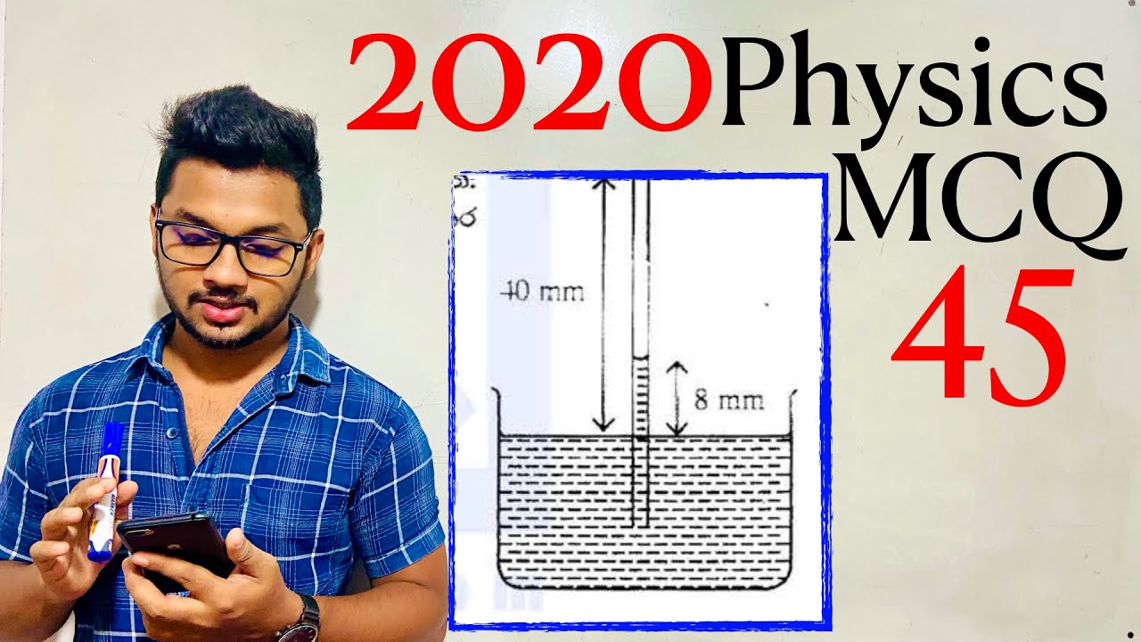 2020 Physics MCQ 45  | By Sandun K. Dissanayaka | Channel A+