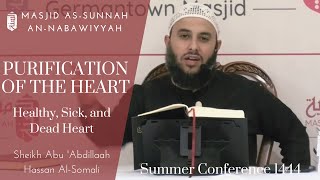 Healthy, Sick, and Dead Heart | Sheikh Abu 'Abdillaah Hassan Somali | Summer Conference ١٤٤٤