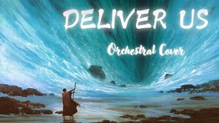 Deliver Us | Orchestral Cover