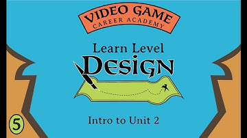 Learn Level Design Class 5 - Intro to Unit 2