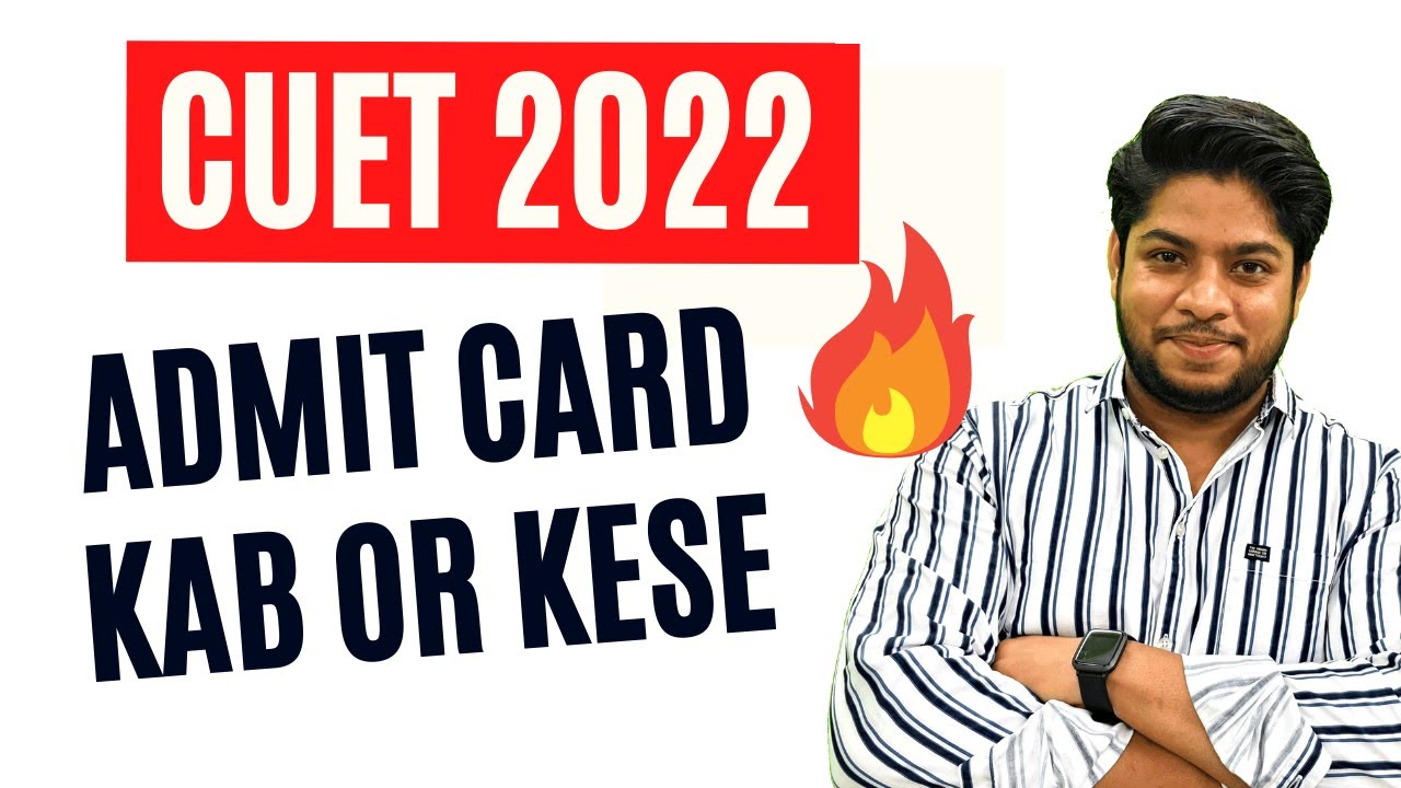 CUET 2022- Admit Card (UPCOMING STEPS) 🔥