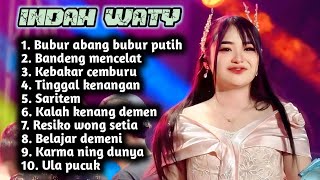 FULL ALBUM TERBARU 2026 INDAH WATY BUBUR ABANG BUBUR PUTIH - BANDENG MENCELAT - KEBAKAR CEMBURU