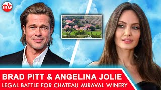 Brad Pitt and Angelina Jolie's Legal Battle For Chateau Miraval Winery Updates