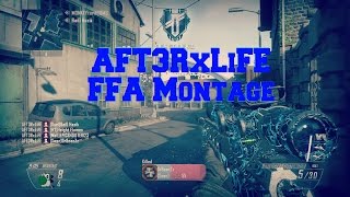 Black Ops 2 FFA Montage - AFT3RxLiFE