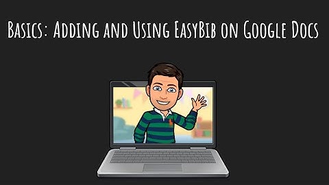 Adding and Using EasyBib on Google Docs