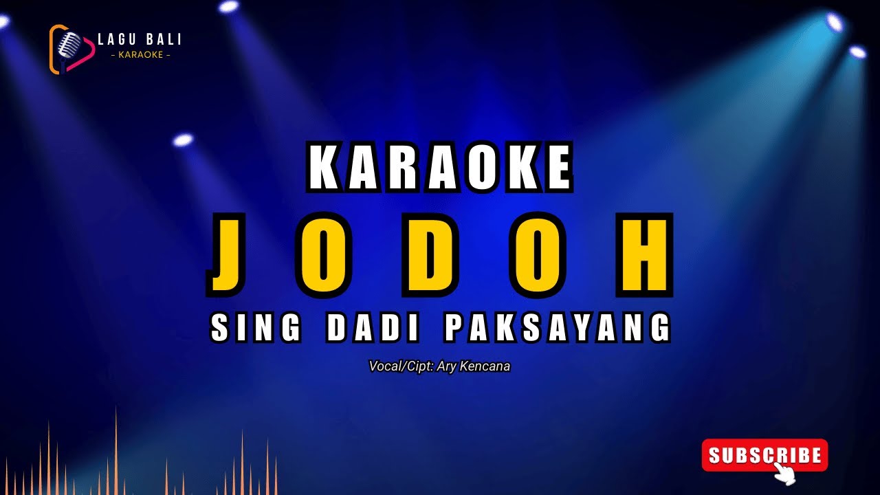 Jodoh Sing Dadi Paksayang Lagu Bali Karaoke Ary Kencana