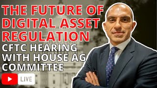 XRP Ripple news today - The FUTURE of Digital Asset Regulation: CFTC Hearing w/House Ag Committee