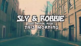 This Morning - Sly & Robbie feat. Mykal Rose - "The Final Battle" chords