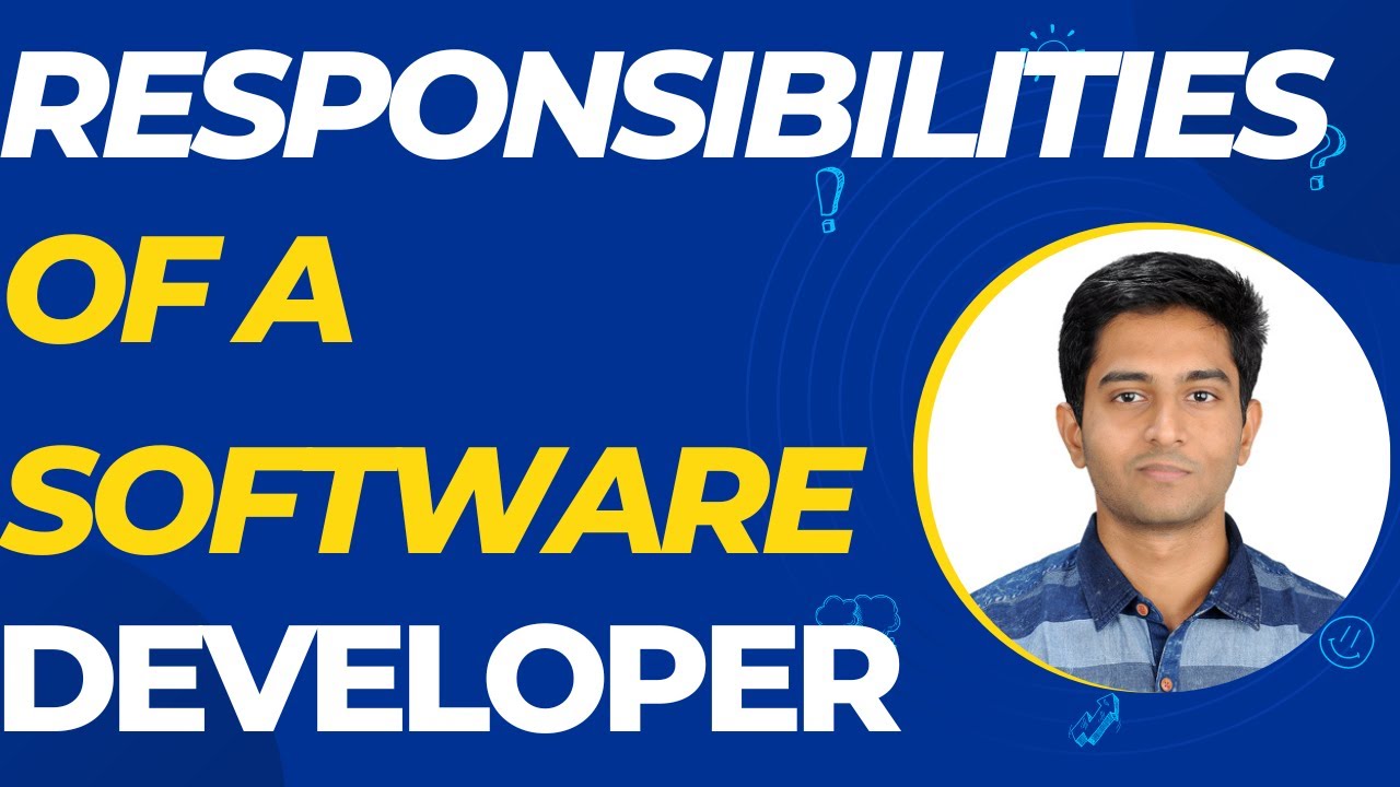 Responsibilities of a Developer | Software development - YouTube