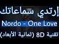 Nordo - One Love (8D AUDIO)