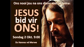 2002-10-02 "Jesus bid vir ONS" Ds Hannes van der Merwe