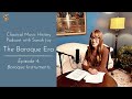 Classical Music History Podcast | The Baroque Era, Ep. 4