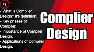 What is Compiler Design? Let's explore an introduction to it.