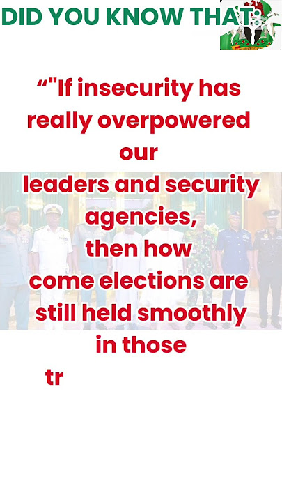 #Nigeria #Insecurity #Elections #Leadership #SecurityAgencies