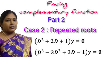 LINEAR DIFFERENTIAL EQUATION WITH CONSTANT COEFFICIENTS/COMPLEMENTARY FUNCTION/CASE2 REPEATED ROOTS