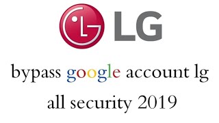 Haw to Bypass FRP LG all scurty 2019 | Google Account screenshot 4