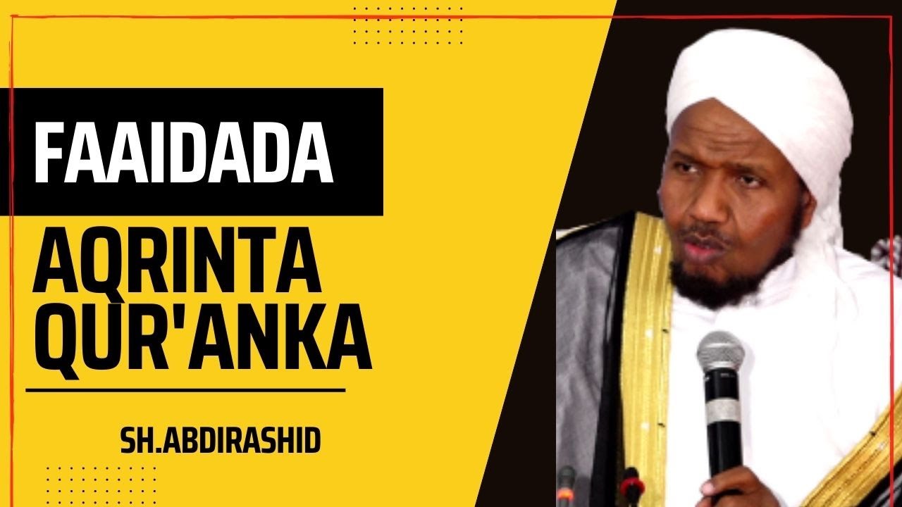 MUHIMADA AQRINTA QUR'AANKA & XIFDINTIISA ᴴᴰ┇► sheekh abdirashiid ali suufi