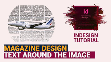 InDesign Tutorial: How to wrap text around the images, shapes, and objects