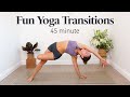 Fun yoga transitions flow  45 min funky  dynamic