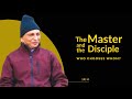 The master and the disciple  who chooses whom  sri m