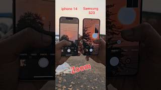 iphone 14 camera zoom vs Samsung s23 camera zoom test shorts