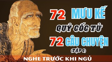 24/72 Mưu Kế Đầu Tiên Của Quỷ Cốc Tử – Nghe Một Lần, Ngẫm Cả Đời | Câu Chuyện Cổ Nhân