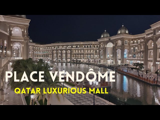 Place Vendôme Mall, Qatar Luxurious Shopping Mall