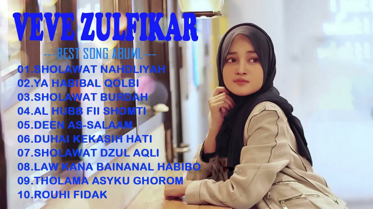 BEST SONGS OF VEVE ZULFIKAR [FULL ALBUM] TERBARU 2021 -  Kumpulan Shalawat Veve Zulfikar 2021