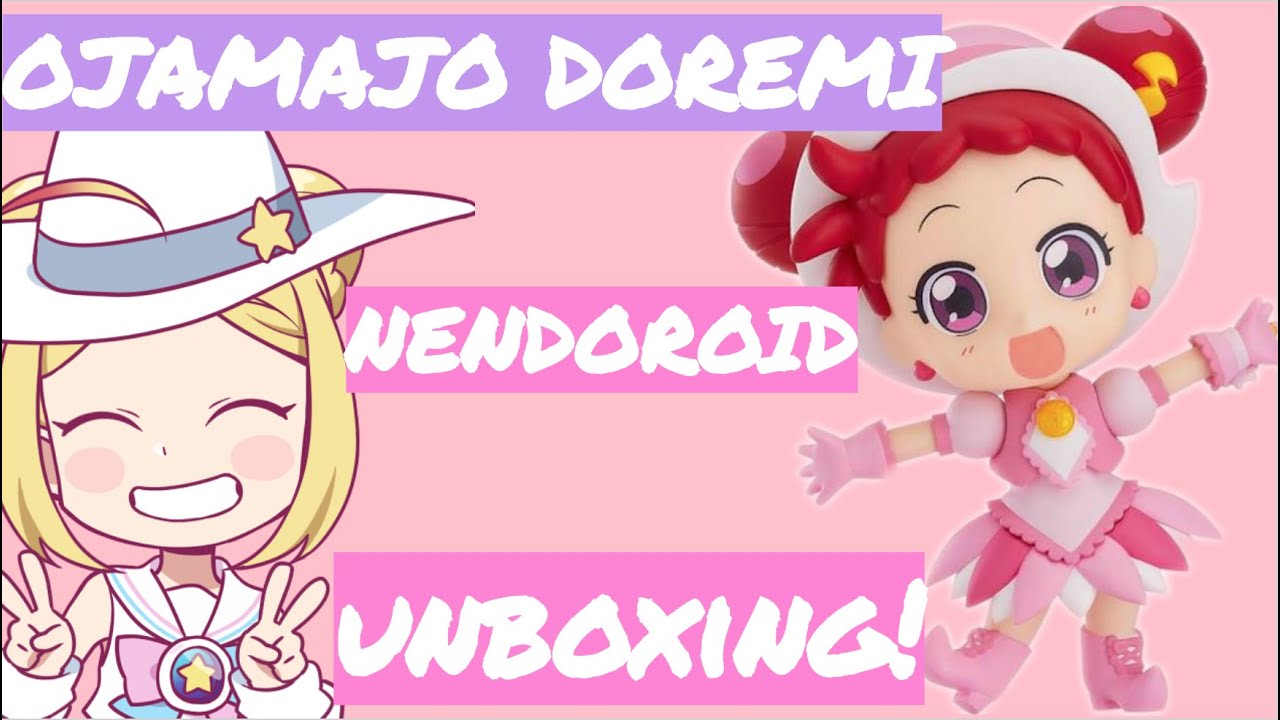 Ojamajo Doremi Unboxing| Doremi Harukaze Nendoroid