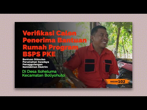 Catatan Haris Tome || Verifikasi Calon Penerima Bantuan BSPS PKE di Desa Iloheluma || Bagian 102