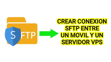 Como hacer una CONEXION SFTP de un SERVIDOR VPS a nuestro MOVIL / Accediendo a las carpetas internas