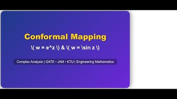 Conformal Mapping: w = e^z and w = sin(z) | Complex Analysis | GATE, JAM, KTU