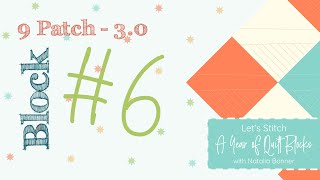 9 Patchalong 3.0 - Block #6 - Machine Quilting with Natalia Bonner