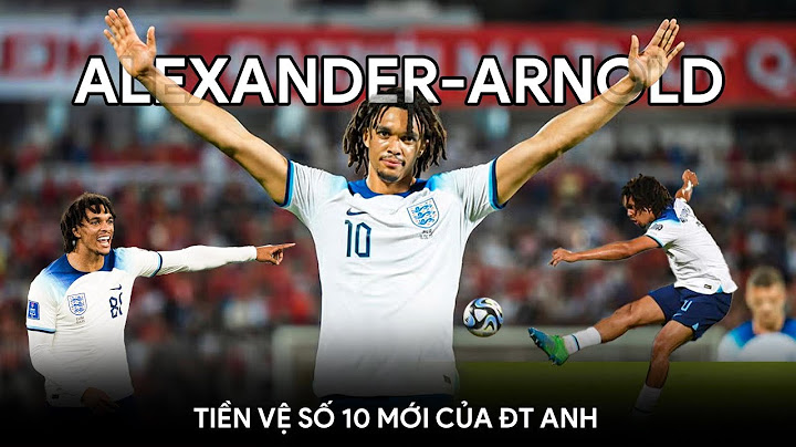 Trent Alexander-Arnold - Cầu thủ bóng đá Anh