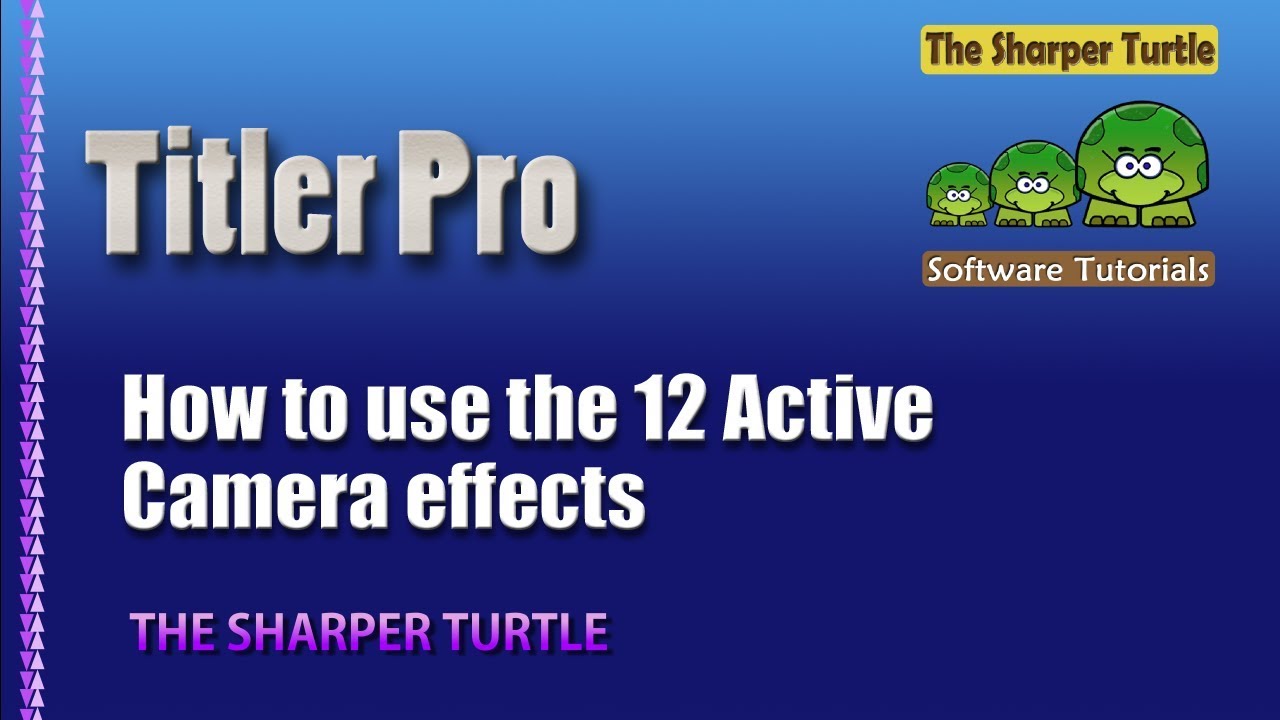 active camera online Titler Pro - How to use the 12 Active Camera effects