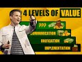 How To Make More Money By Doing Less Hard Work | The 4 Levels of Value