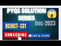 BCHCT-131|PYQS SOLUTION||DECEMBER 2023||#chemistry #bscgeneral #ignoudevesh #ignou