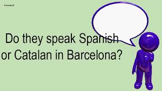 Do they speak spanish or catalan in ...