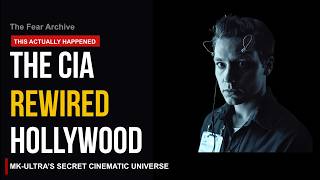 MK-Ultra: The CIA Program That Became Hollywood's Greatest Obsession | Fear Archive